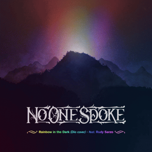 No One Spoke : Rainbow in the Dark
